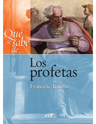 Qué se sabe de... Los profetas