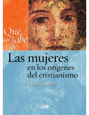 Qué se sabe de... Las mujeres en los orígenes del cristianismo