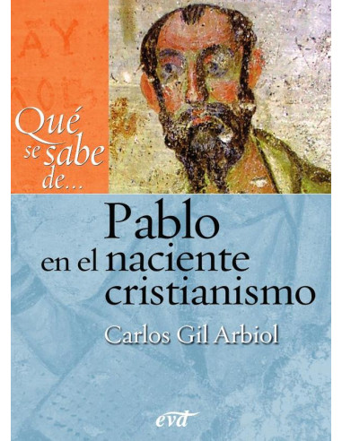 Qué se sabe de... Pablo en el naciente cristianismo