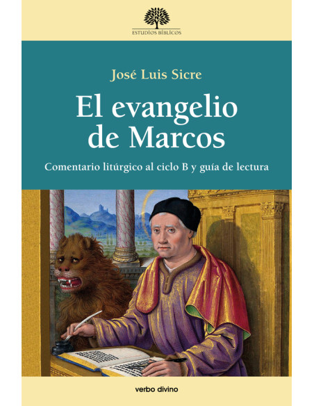 El evangelio de Marcos:Comentario litúrgico al ciclo B y guía de lectura