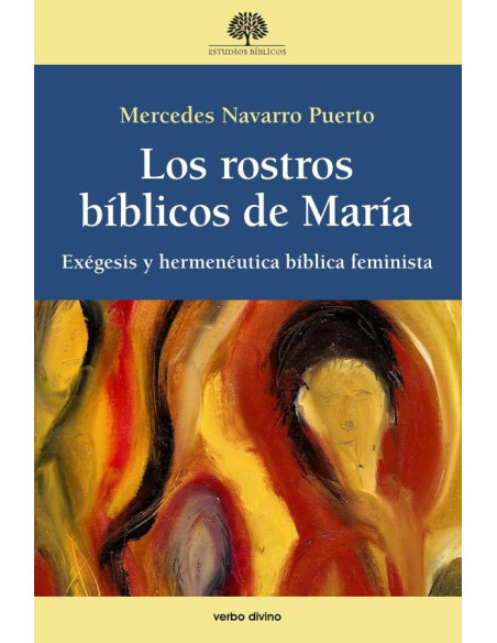 Los rostros bíblicos de María:Exégesis y hermenéutica bíblica feminista