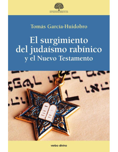 El surgimiento del judaísmo rabínico y el Nuevo Testamento