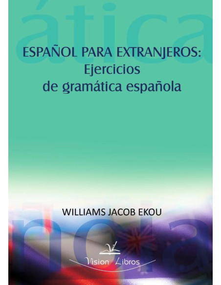 Español para extranjeros: ejercicios de gramática española