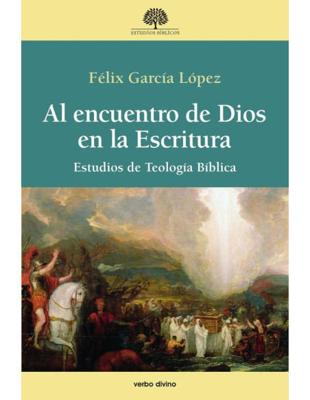 Al encuentro de Dios en la Escritura:Estudios de teología bíblica