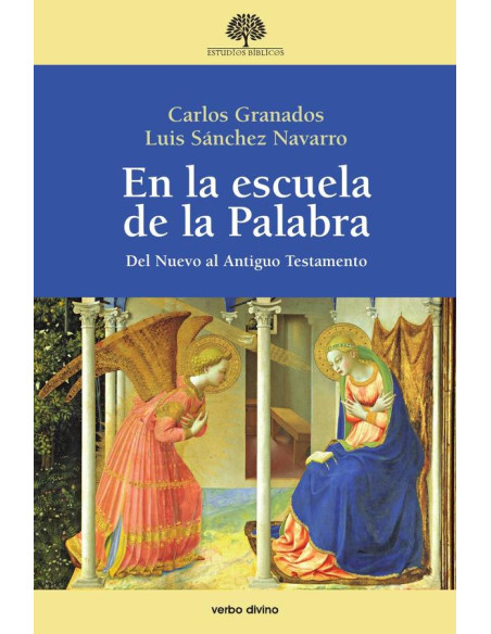 En la escuela de la Palabra:Del Nuevo al Antiguo Testamento