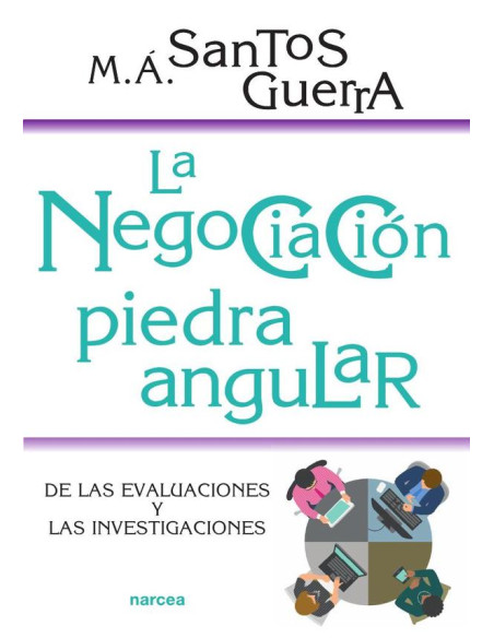 La negociación, piedra angular:De las evaluaciones y las investigaciones