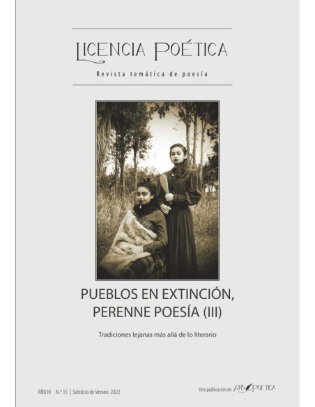 Licencia Poética 15:Pueblos en extinción, perenne poesía (III)