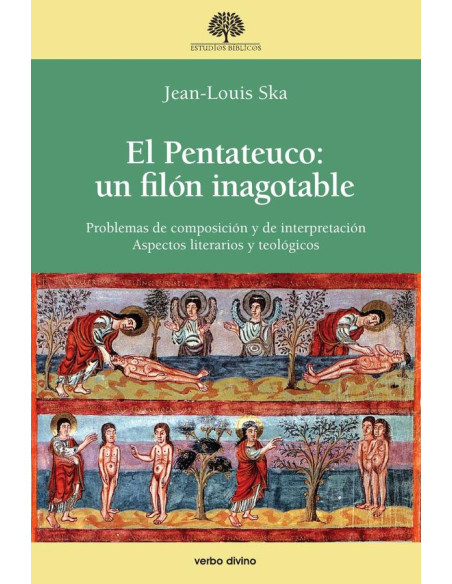 El Pentateuco: un filón inagotable:Problemas de composición y de interpretación. Aspectos literarios y teológicos