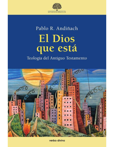 El Dios que está:Teología del Antiguo Testamento