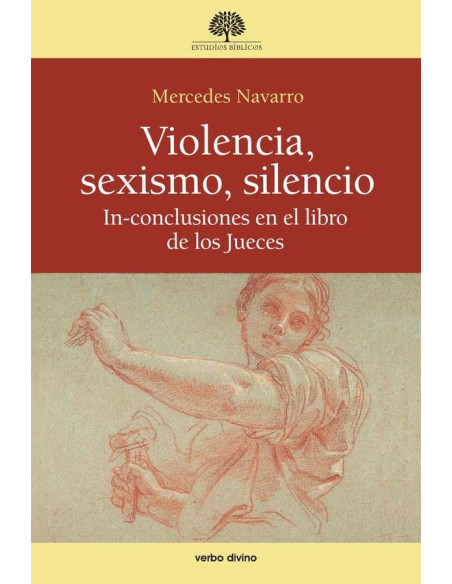 Violencia, sexismo, silencio:In-conclusiones en el libro de los Jueces