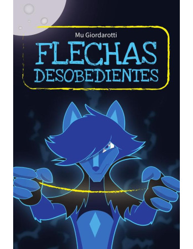 Flechas desobedientes