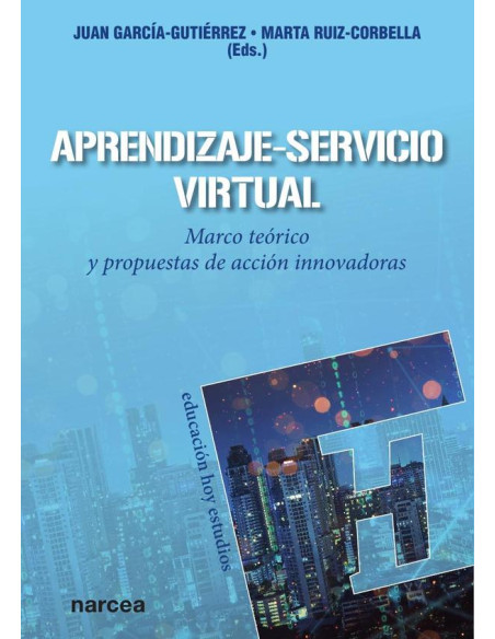 Aprendizaje-Servicio virtual:Marco teórico y propuestas de acción innovadoras