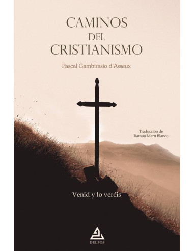 Caminos del cristianismo:Venid y lo veréis