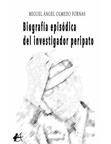 Biografía episódica del investigador peripato