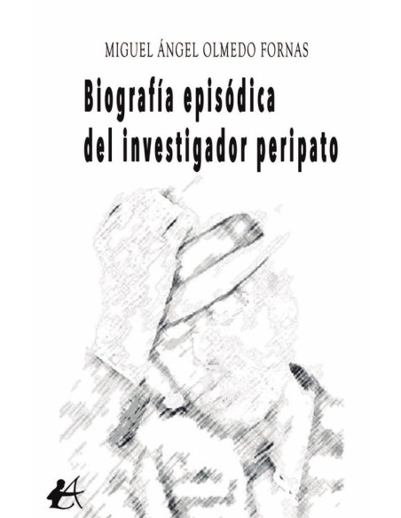 Biografía episódica del investigador peripato