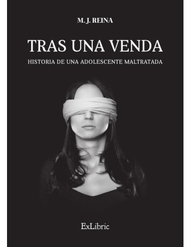 Tras una venda. Historia de una adolescente maltratada