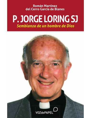 P. Jorge Loring SJ:Semblanza de un hombre de Dios