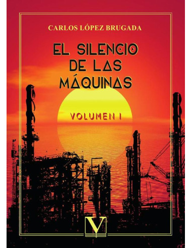 El silencio de las máquinas:Volumen I