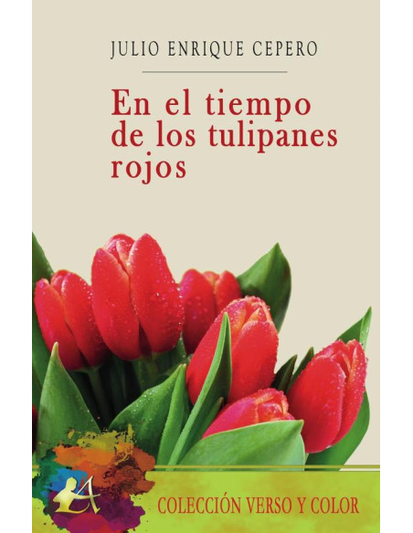 En el tiempo de los tulipanes rojos