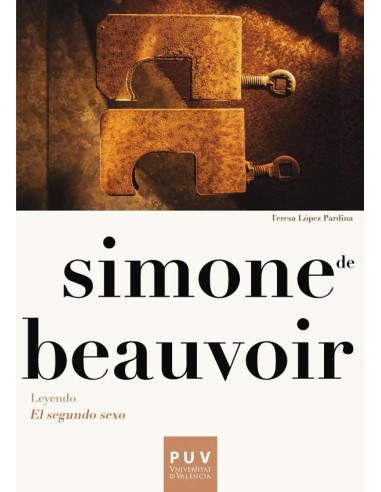 Simone de Beauvoir. Leyendo «El segundo sexo»