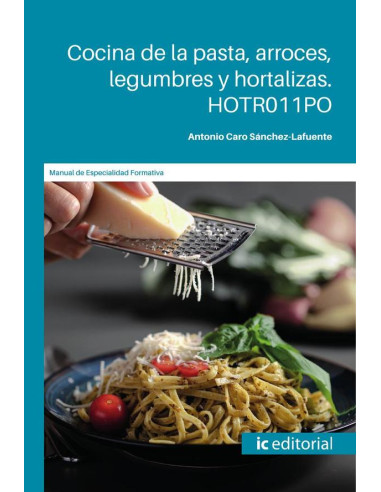 Cocina de la pasta, arroces, legumbres y hortalizas