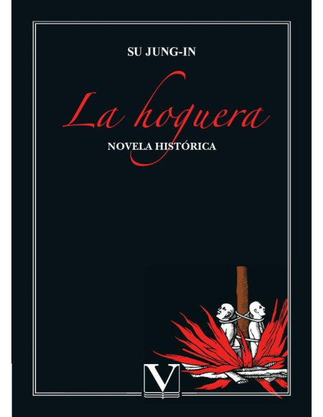 La hoguera:Novela histórica