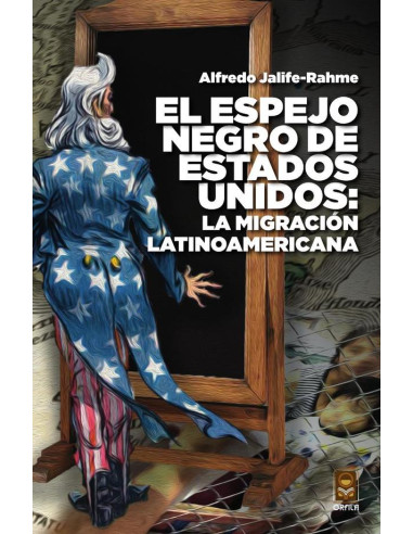 El espejo negro de Estados Unidos:La migración Latinoamericana