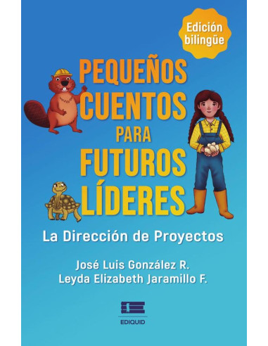 Pequeños cuentos para futuros líderes:La dirección de proyectos