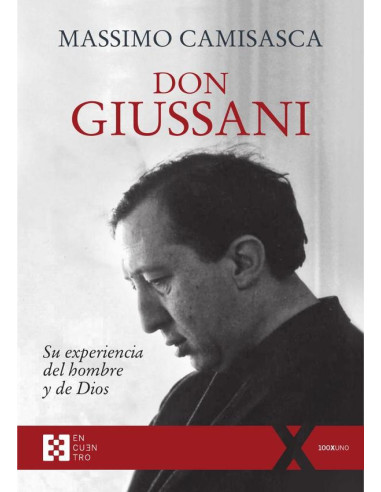 Don Giussani, su experiencia del hombre y de Dios