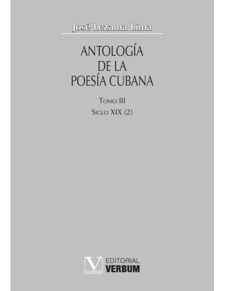 Antología de la poesía cubana. Tomo III:Siglos XIX (2)