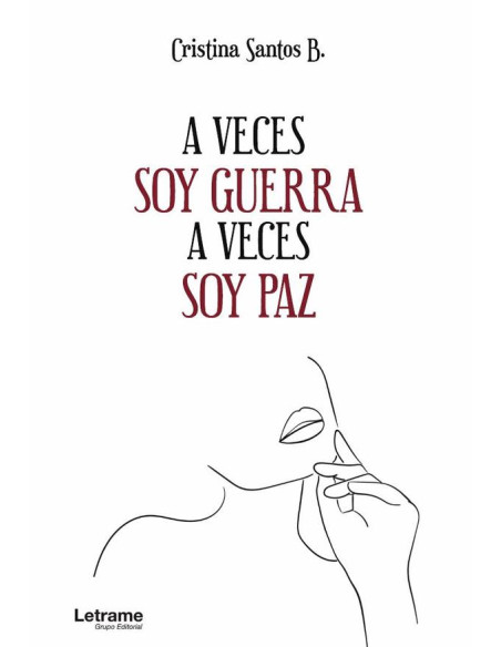 A veces soy guerra A veces soy paz