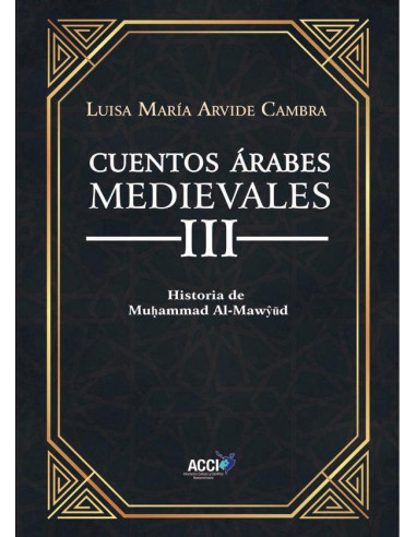 Cuentos Árabes Medievales III:Historia de Muhammad Al-Mawyud