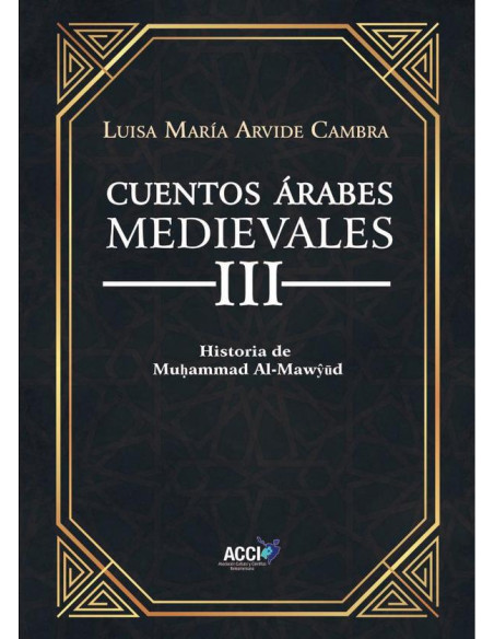 Cuentos Árabes Medievales III:Historia de Muhammad Al-Mawyud