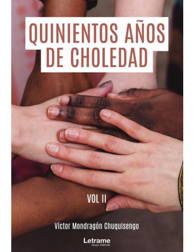 Quinientos años de choledad. Vol II