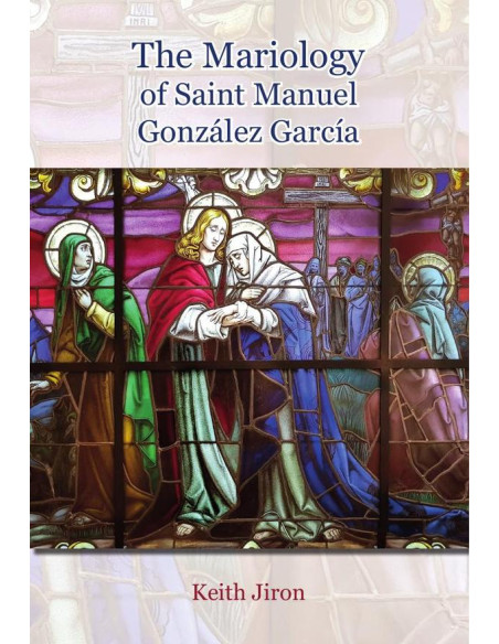 The Mariology of Saint Manuel González García