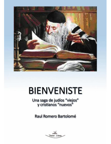 Bienveniste:Una saga de judíos «viejos» y cristianos «nuevos»