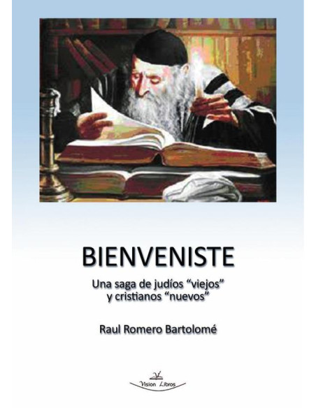 Bienveniste:Una saga de judíos «viejos» y cristianos «nuevos»