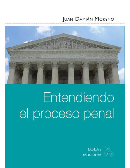 Entendiendo el proceso penal