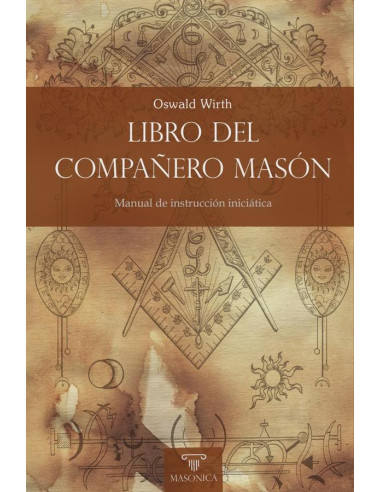 Libro del Compañero Masón:Manual de instrucción iniciática