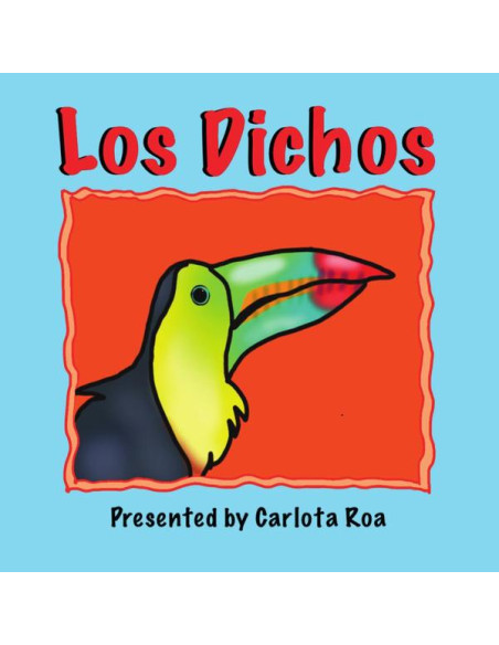 Los Dichos - A Collection of Traditional Mexican Sayings