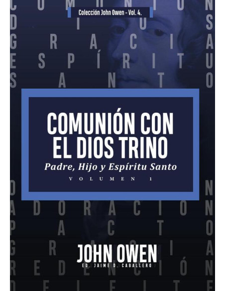 Comunión con el dios trino – vol. :Padre, Hijo y Espíritu Santo