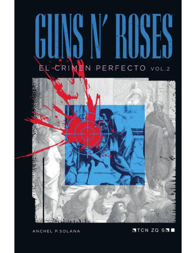 Guns N' Roses: El Crimen Perfecto Vol II:Volumen 2