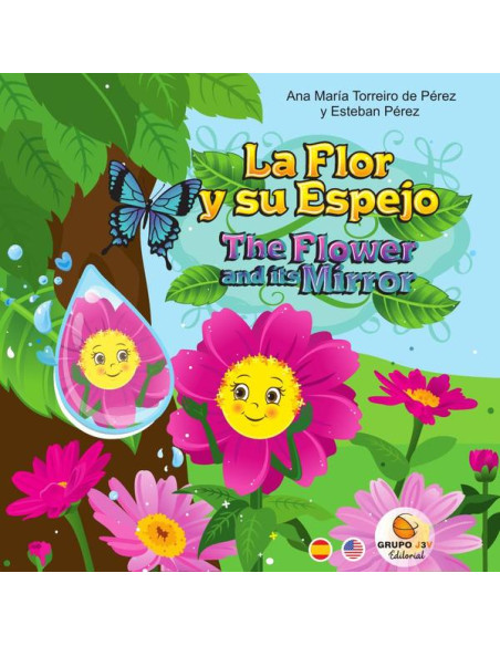 La Flor y su Espejo - The Flower and its Mirrow:Cuentos didactico, con actividades ecológicas.