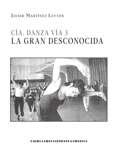 Cía. Danza Vía 3. La gran desconocida