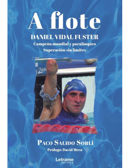 A flote. Daniel Vidal Fuster. Campeón mundial paralímpico. Superación sin límites