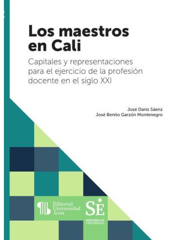 Los maestros en Cali:Capitales y representaciones para el ejercicio de la profesión docente en el siglo XXI