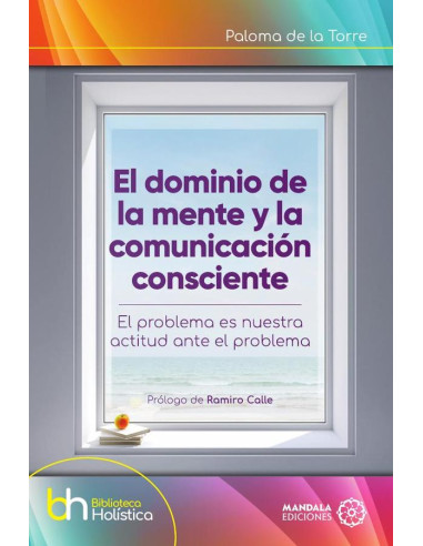 El dominio de la mente y la comunicación consciente