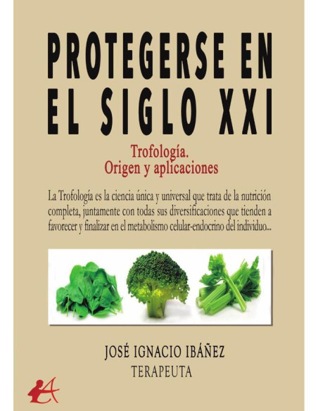 Protegerse en el siglo XXI:Trofología. Origen y aplicaciones