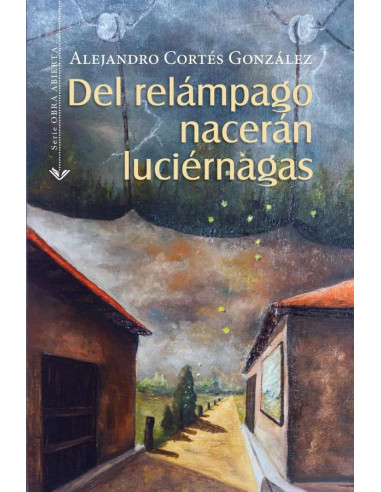 Del relámpago nacerán luciérnagas