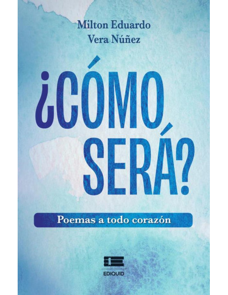 ¿Cómo será?:Poemas a todo corazón